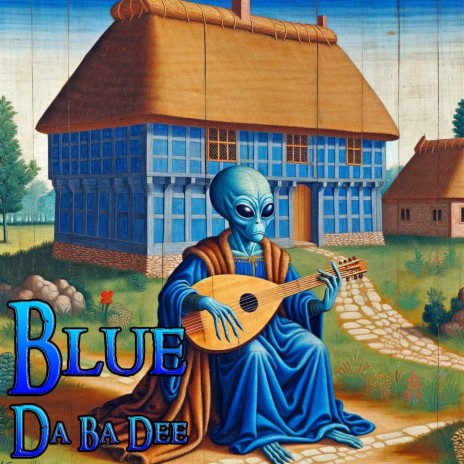 Blue (Da Ba Dee) (Medieval Version) | Boomplay Music