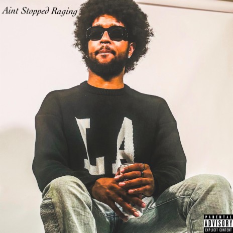 Aint Stopped Raging | Boomplay Music