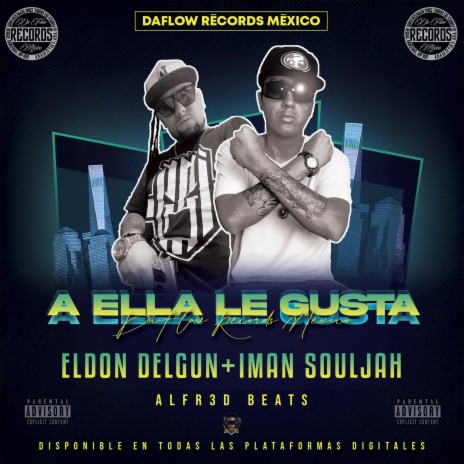 A Ella Le Gusta (feat. Iman Souljah) | Boomplay Music