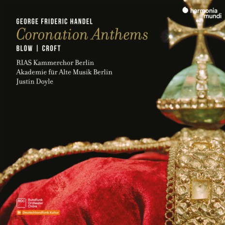 Coronation Anthems, Let thy hand be strengthened, HWV 259: No. 1, Let thy hand ft. Akademie für Alte Musik Berlin & Justin Doyle | Boomplay Music