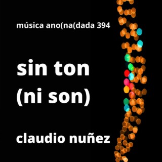 sin ton (ni son)