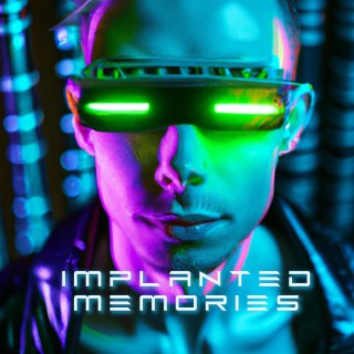 Implanted memories