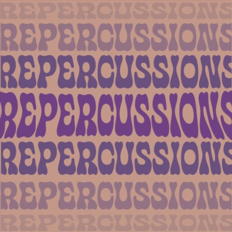 Repercussions | Boomplay Music