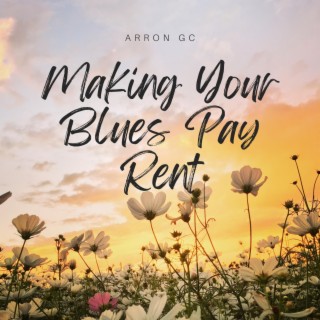 Making Your Blues Pay Rent (Acoustic)