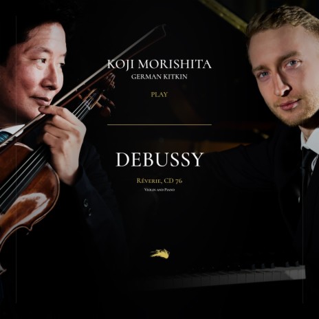 Rêverie, CD 76 (Violin and Piano) ft. Koji Morishita & German Kitkin | Boomplay Music