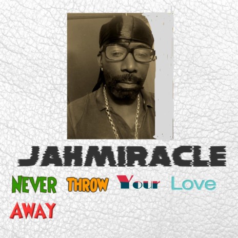 Never Throw your Love away | Boomplay Music