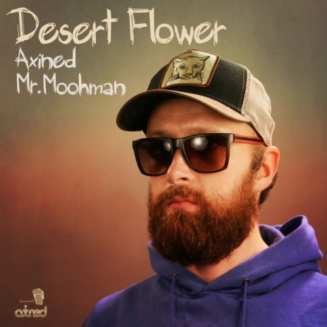 Desert Flower ft. Mr. Moohman | Boomplay Music