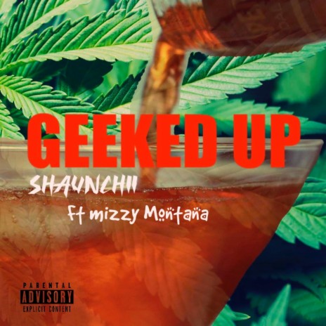 Geeked Up ft. Mizzy Montana