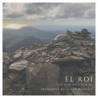 El Roi: The God Who Sees Me