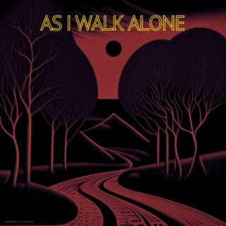 As I Walk Alone