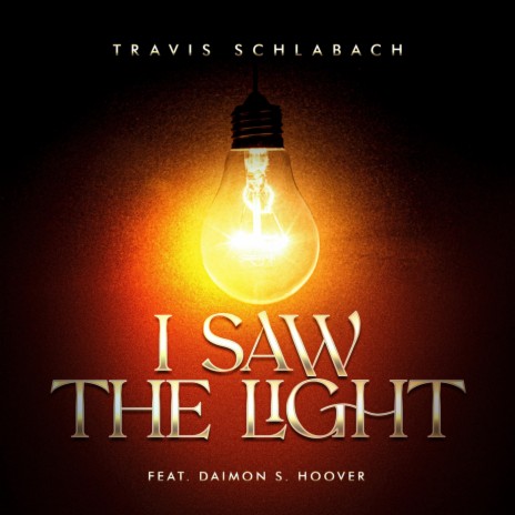 I Saw the Light (feat. Daimon S. Hoover) | Boomplay Music