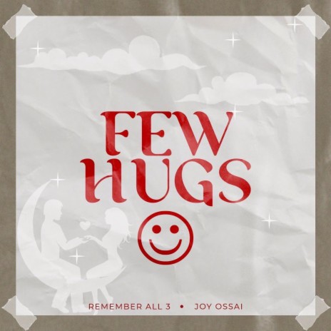 Few Hugs ft. Joy Ossai | Boomplay Music