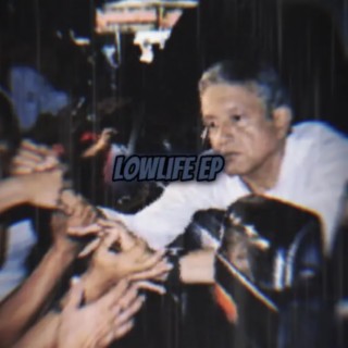 LowLifee EP (sry 4 the wait)