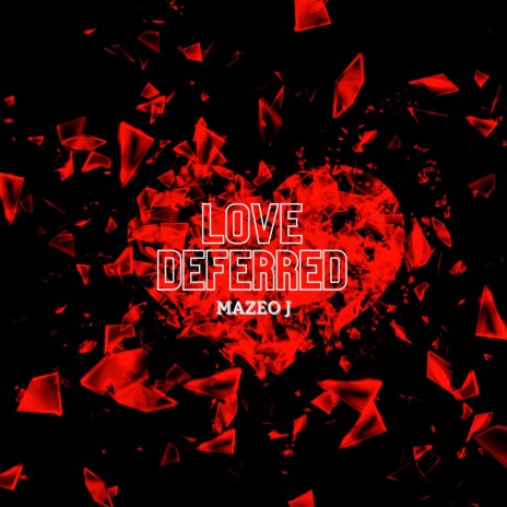 Love Deferred | Boomplay Music