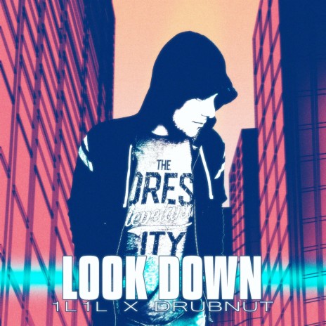 Look Down ft. DrubNut | Boomplay Music