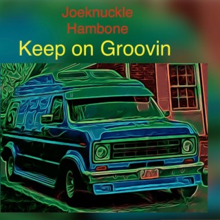 Keep On Groovin (Remixed Version) lyrics | Boomplay Music