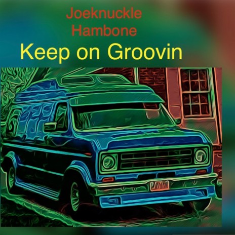 Keep On Groovin (Remixed Version)