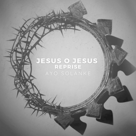 Jesus O Jesus (Reprise) | Boomplay Music