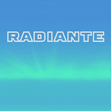RADIANTE | Boomplay Music