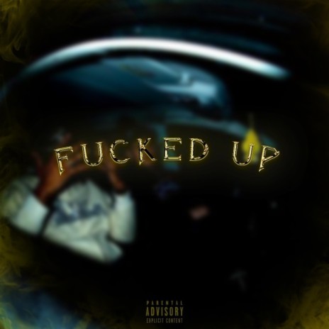 Fucked up | Boomplay Music