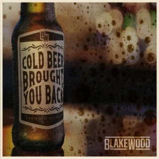 Cold Beer Brought You Back lyrics | Boomplay Music