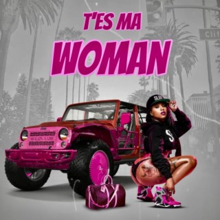 T’es ma woman