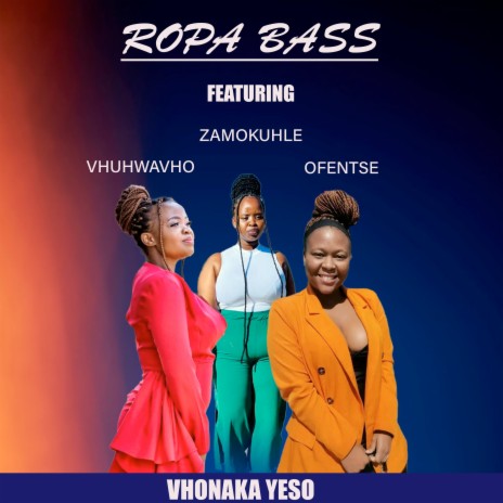 Vhonaka Yeso ft. Vhuhwavho, Zamokuhle & Ofentse | Boomplay Music
