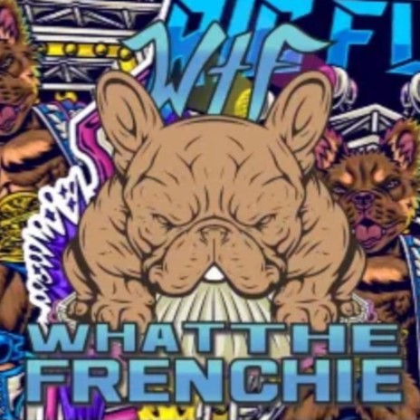 What The Frenchie ft. Trap Junkie & Lil Trap | Boomplay Music