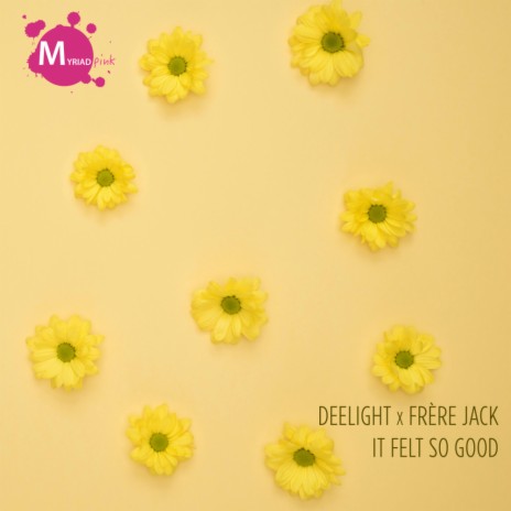 It Felt So Good ft. Frère Jack | Boomplay Music