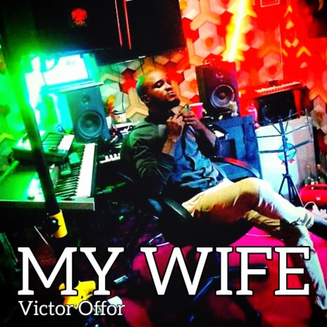 My Wife | Boomplay Music
