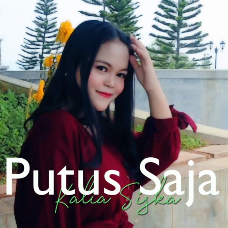 Putus Saja | Boomplay Music