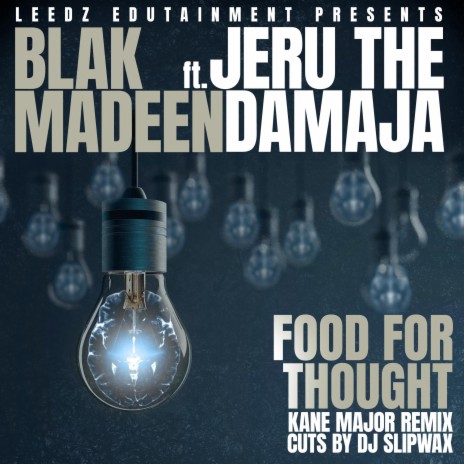 Food For Thought (kane major Remix) ft. Leedz Edutainment, Jeru The Damaja, DJ Slipwax & kane major