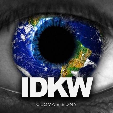 IDKW ft. EDNY | Boomplay Music