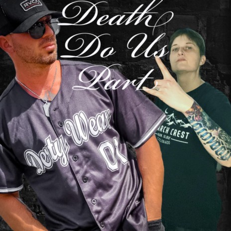 Death Do Us Part ft. J-Lee