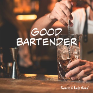 Good Bartender