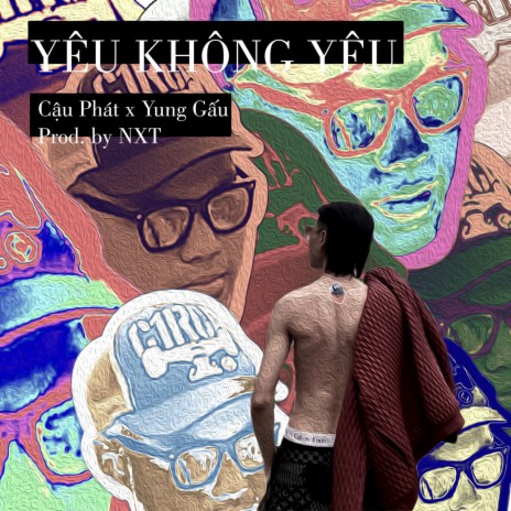 Yêu Không Yêu ft. Yung Gấu | Boomplay Music