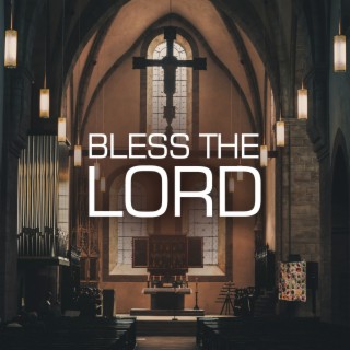 Bless The Lord