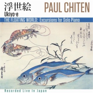 The Floating World: Excursions for Solo Piano