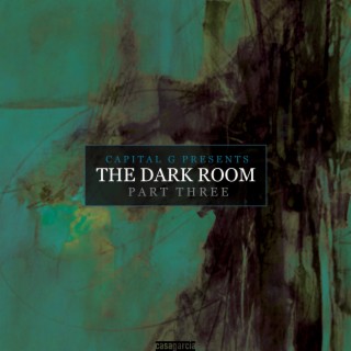 Capital G presents The Dark Room, Part Three