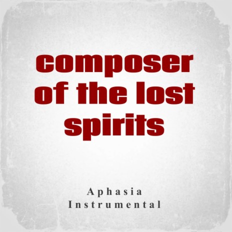 composer of the lost spirits