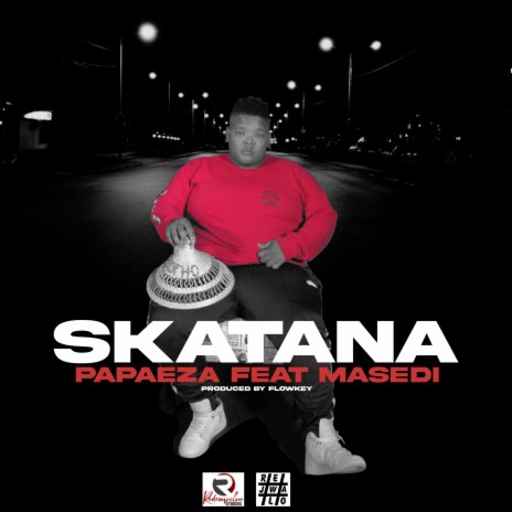 Papaeza, Skatana (feat. Masedi)