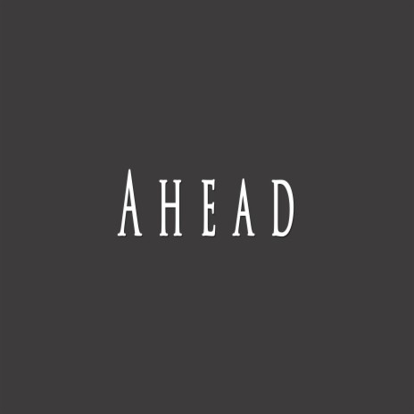 Ahead ft. MVXIMUM BEATZ | Boomplay Music