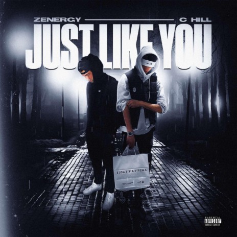 Just Like You ft. C Hill | Boomplay Music