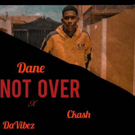 NOT OVER (feat. DaVibez) | Boomplay Music