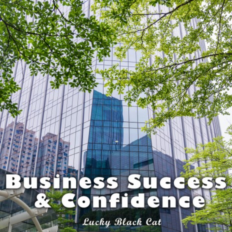 Business Success & Confidence | Boomplay Music