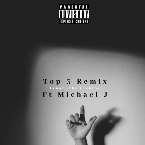 Top 3 Remix (feat. Michael J) | Boomplay Music