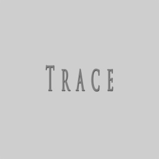 Trace