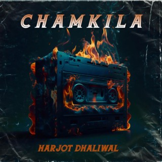 Chamkila Harjot Dhaliwal