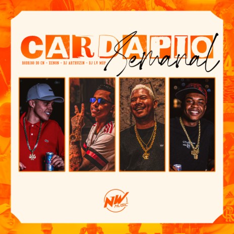 Cardapio Semanal ft. Dj Lv Mdp, DJ ARTHUZIIN & mc rodrigo do cn | Boomplay Music