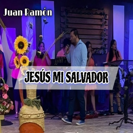 Jesús mi Salvador | Boomplay Music